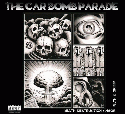 The Car Bomb Parade : Death, Destruction, Chaos, Filth & Greed